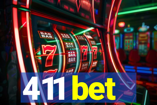 411 bet